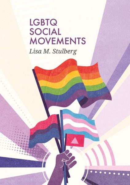 Cover for Lisa M. Stulberg · LGBTQ Social Movements - Social Movements (Paperback Book) (2017)