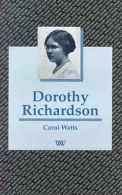 Cover for Carol Watts · Dorothy Richardson (Book) (1995)