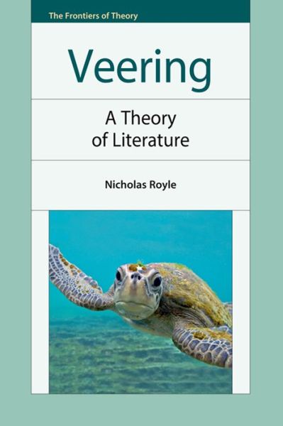 Cover for Nicholas Royle · Veering: A Theory of Literature - The Frontiers of Theory (Paperback Book) (2012)