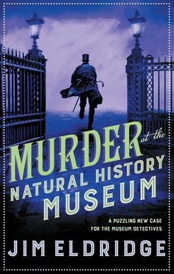 Cover for Jim Eldridge · Murder at the Natural History Museum: The thrilling historical whodunnit - Museum Mysteries (Pocketbok) (2021)