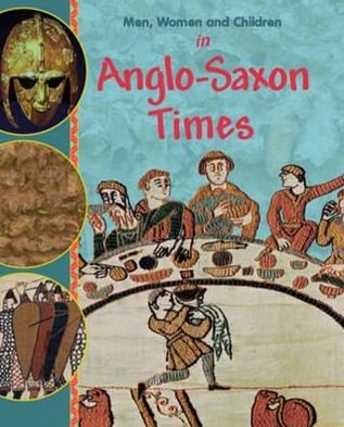 Cover for Jane Bingham · Men, Women and Children: In Anglo Saxon Times - Men, Women &amp; Children (Taschenbuch) (2011)