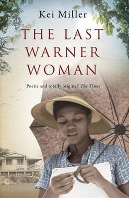 The Last Warner Woman - Kei Miller - Kirjat - Orion Publishing Co - 9780753828083 - torstai 14. huhtikuuta 2011