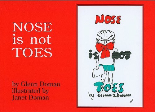 Cover for Glenn Doman · Nose is Not Toes (The Gentle Revolution Series) (Gebundenes Buch) (2010)