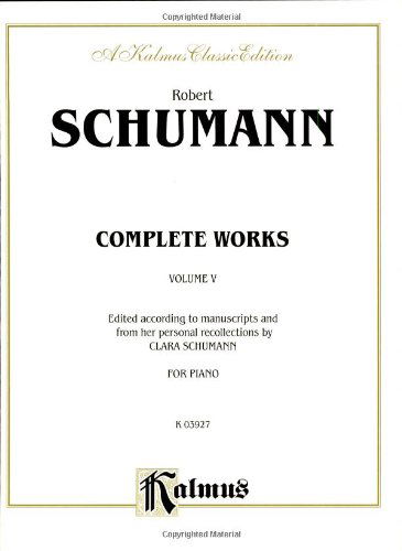 Cover for Robert Schumann · Complete Works (Pocketbok) [Kalmus edition] (1985)