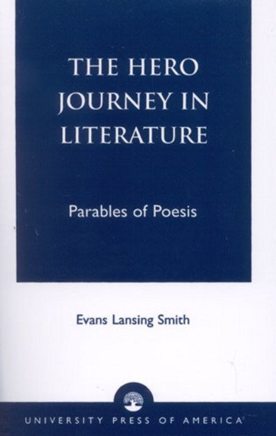 Cover for Evans Lansing Smith · The Hero Journey in Literature (Hardcover Book) (1996)