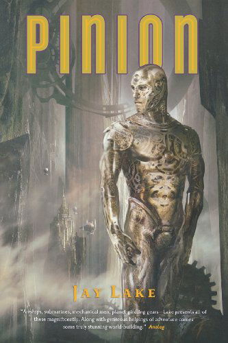 Pinion (Clockwork Earth) - Jay Lake - Livros - Tor Books - 9780765331083 - 21 de junho de 2011