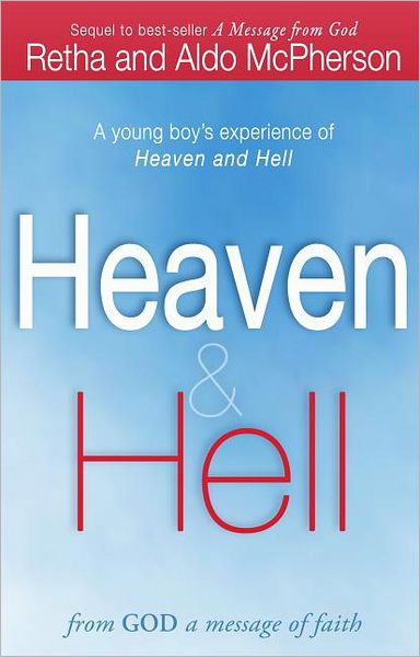 Cover for Retha McPherson · Heaven &amp; Hell: From God a Message of Faith: A Young Boy's Experience of Heaven and Hell (Paperback Book) (2013)