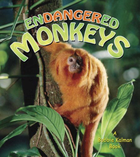 Cover for Molly Aloian · Endangered Monkeys - Earths Endangered Animals (Paperback Book) (2007)