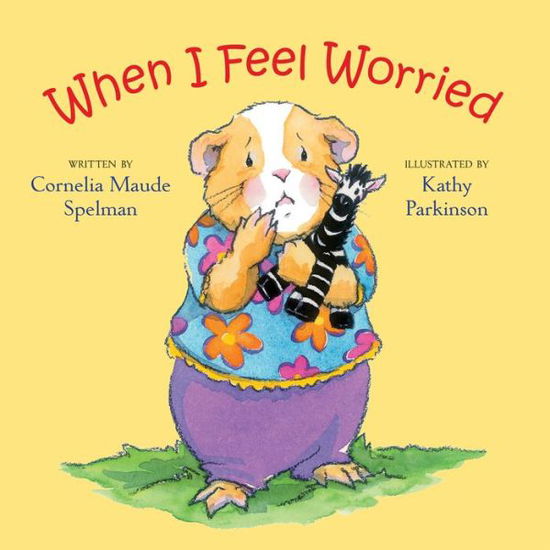 Cover for Cornelia Maude Spelman · When I Feel Worried (Board book) (2020)