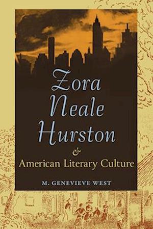 Cover for M. Genevieve West · Zora Neale Hurston and American Literary Culture (Book) (2025)
