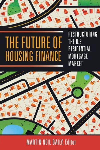 Cover for Future of Housing Finance: Restructuring the U.S. Residential Mortgage Market (Taschenbuch) (2011)