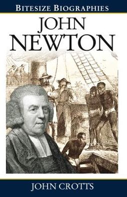 John Newton - Bitesize Biographies - John Crotts - Książki - Evangelical Press - 9780852349083 - 4 listopada 2013