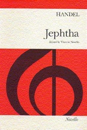 Jephtha - George Frideric Handel - Bücher - NOVELLO & CO LTD - 9780853607083 - 1. Dezember 2003