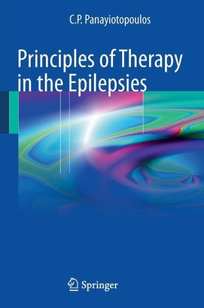 Cover for C. P. Panayiotopoulos · Principles of Therapy in the Epilepsies (Paperback Book) (2010)