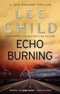 Cover for Lee Child · Echo Burning: (Jack Reacher 5) - Jack Reacher (Paperback Book) (2011)