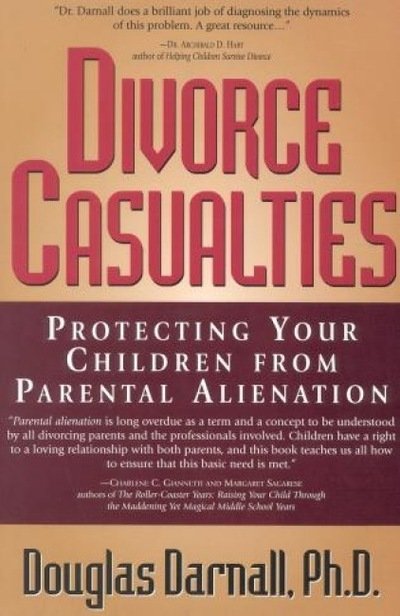 Cover for Darnall, Douglas, Ph.D. · Divorce Casualties: Protecting Your Children From Parental Alienation (Taschenbuch) (1998)