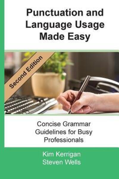 Cover for Kim Kerrigan · Punctuation and Language Usage Made Easy Concise Grammar Guidelines for the Concise Professional (Paperback Book) (2019)