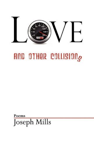 Cover for Joseph Mills · Love and Other Collisions (Paperback Bog) (2010)