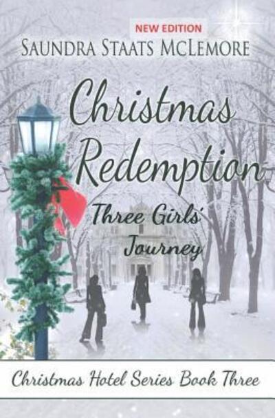 Cover for Saundra Staats McLemore · Christmas Redemption : Three Girls' Journey (Paperback Book) (2018)