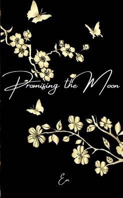 Cover for Em · Promising the Moon (Book) (2024)