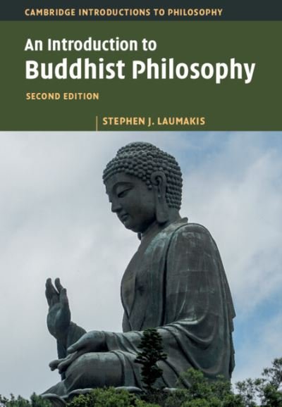 Cover for Laumakis, Stephen J. (University of St Thomas, Minnesota) · An Introduction to Buddhist Philosophy - Cambridge Introductions to Philosophy (Hardcover Book) [2 Revised edition] (2023)