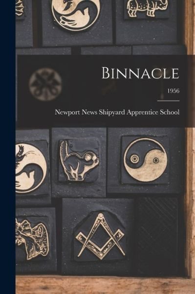 Cover for Newport News Shipyard Apprentice School · Binnacle; 1956 (Paperback Bog) (2021)