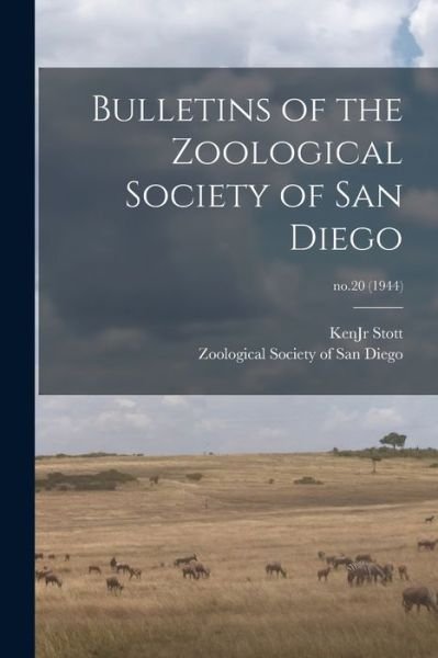 Cover for Kenjr Stott · Bulletins of the Zoological Society of San Diego; no.20 (1944) (Paperback Bog) (2021)