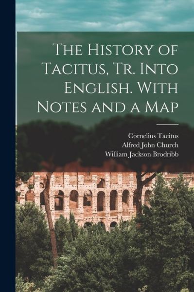 Cover for Cornelius Tacitus · The History of Tacitus, Tr. Into English. With Notes and a Map (Pocketbok) (2021)