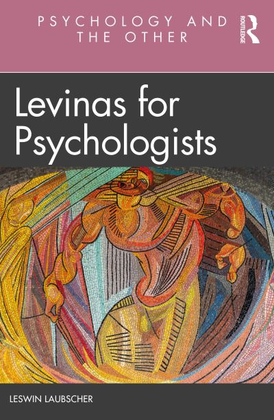 Cover for Laubscher, Leswin (Duquesne University, USA) · Levinas for Psychologists - Psychology and the Other (Paperback Book) (2023)