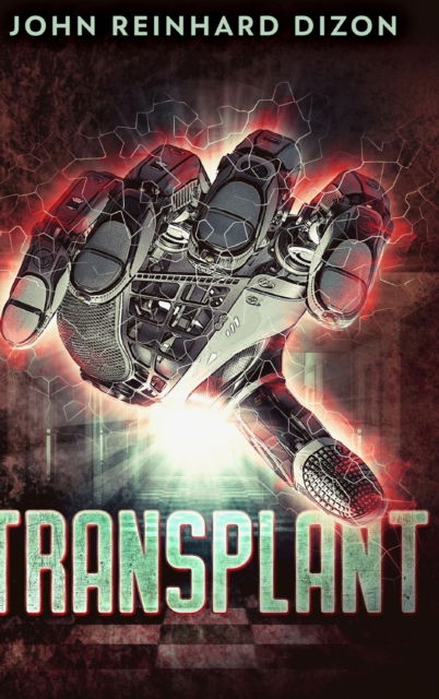 Cover for John Reinhard Dizon · Transplant (Hardcover Book) (2021)