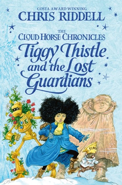 Cover for Chris Riddell · Tiggy Thistle and the Lost Guardians - The Cloud Horse Chronicles (Paperback Bog) (2023)