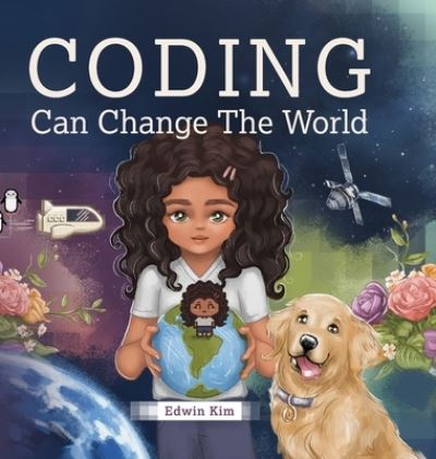 Cover for Edwin Kim · Coding Can Change the World (Hardcover Book) (2021)