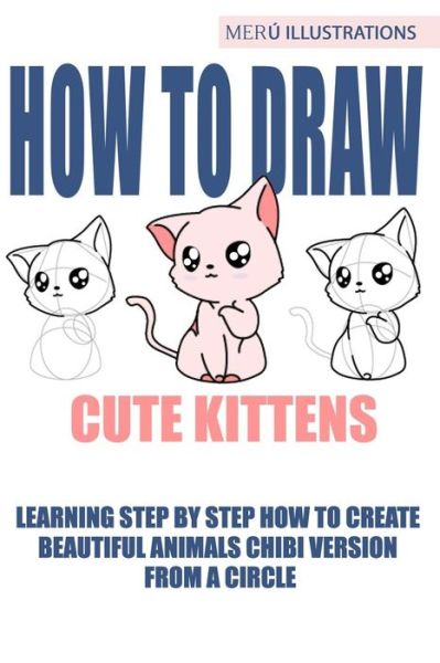 Cover for Meru Illustrations · How to Draw Cute Kittens (Paperback Book) (2019)