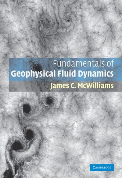 Cover for McWilliams, James C. (University of California, Los Angeles) · Fundamentals of Geophysical Fluid Dynamics (Taschenbuch) (2011)