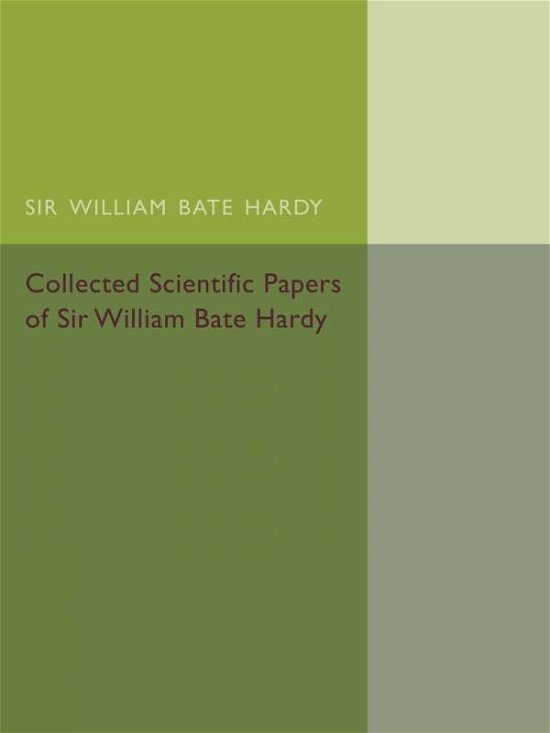 Cover for Etic K Rideal · Collected Scientific Papers of Sir William Bate Hardy (Paperback Bog) (2015)