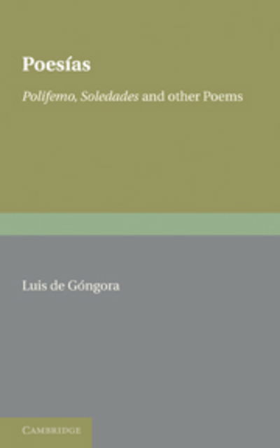 Cover for Luis de Gongora · Poesias: Polifemo, Soledades and Other Poems (Paperback Book) (2011)