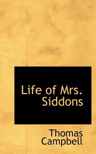 Cover for Thomas Campbell · Life of Mrs. Siddons (Paperback Book) (2009)