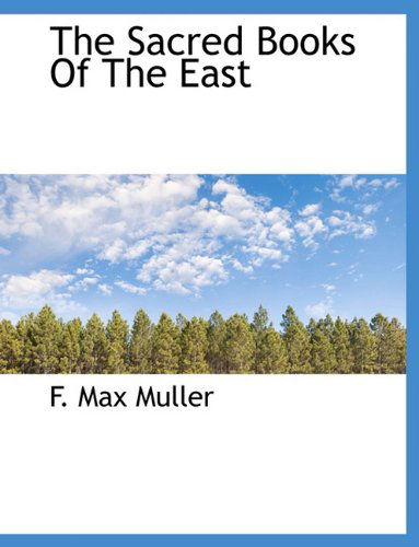 The Sacred Books of the East - F. Max Muller - Books - BiblioLife - 9781117924083 - April 4, 2010