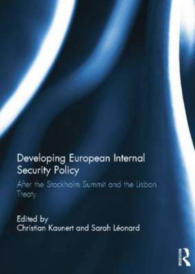 Cover for Christian Kaunert · Developing European Internal Security Policy: After the Stockholm Summit and the Lisbon Treaty (Paperback Book) (2014)