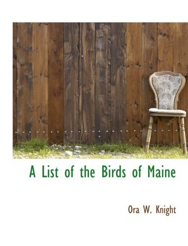 Cover for Ora W. Knight · A List of the Birds of Maine (Pocketbok) (2010)