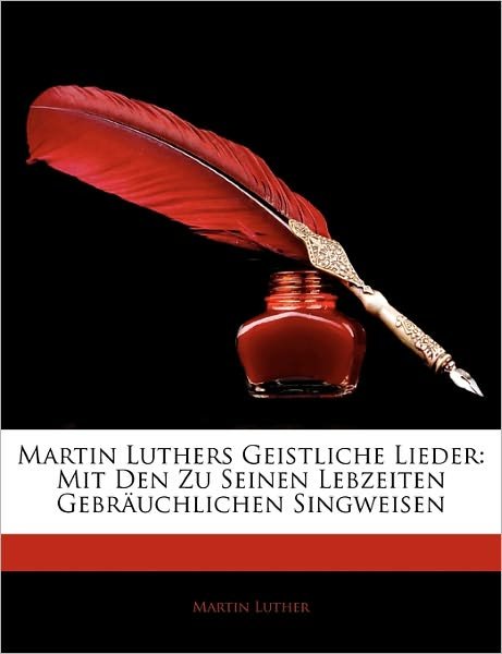 Cover for Luther · Martin Luthers Geistliche Lieder (Book)