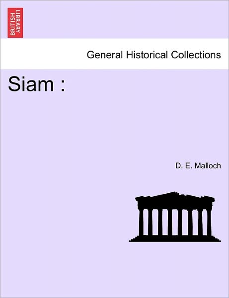 Cover for D E Malloch · Siam (Paperback Book) (2011)