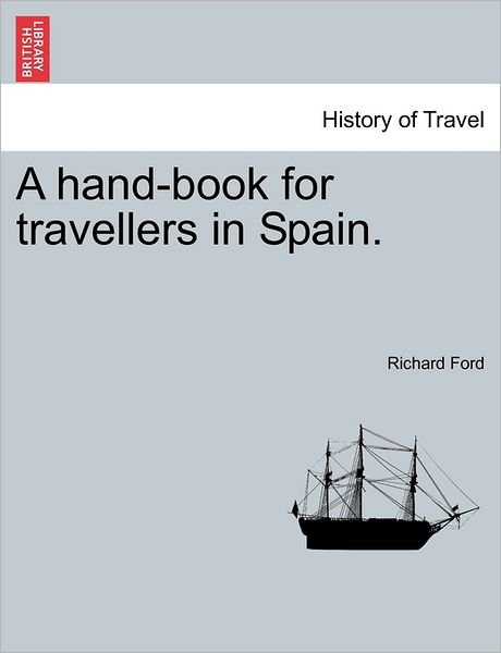 Cover for Richard Ford · A Hand-book for Travellers in Spain. (Paperback Bog) (2011)