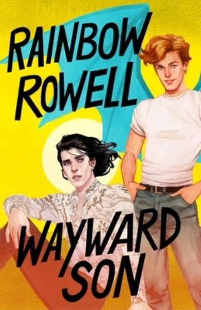 Wayward Son - Simon Snow Trilogy - Rainbow Rowell - Kirjat - St. Martin's Publishing Group - 9781250146083 - tiistai 15. maaliskuuta 2022
