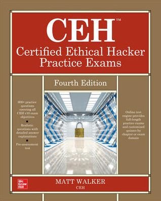 Cover for Matt Walker · CEH Certified Ethical Hacker Practice Exams, Fourth Edition (Paperback Book) (2019)