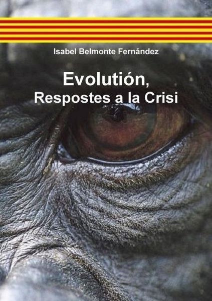 Cover for Isabel Belmonte Ferna Ndez · Evolution, Respostes a La Crisi (Paperback Bog) [Catalan edition] (2014)