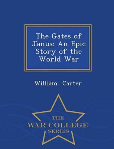 Cover for William Carter · The Gates of Janus: an Epic Story of the (Paperback Book) (2015)