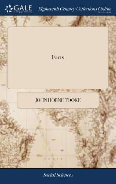 Cover for John Horne Tooke · Facts (Hardcover Book) (2018)