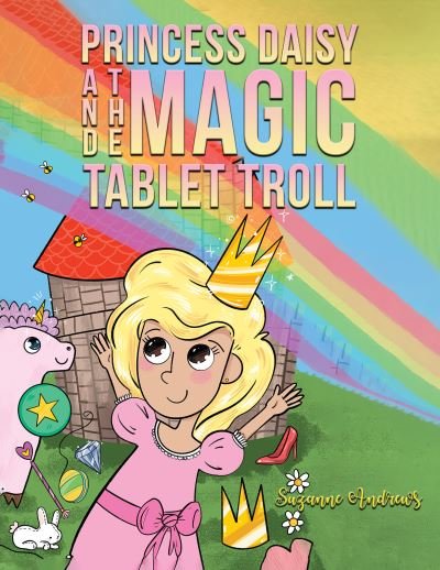 Cover for Suzanne Andrews · Princess Daisy and the Magic Tablet Troll (Paperback Book) (2022)