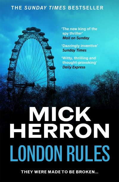 Cover for Mick Herron · London Rules: The bestselling thrillers that inspired the hit Apple TV+ show Slow Horses (Slough House Thriller 5) - Slough House Thriller (Paperback Book) (2022)